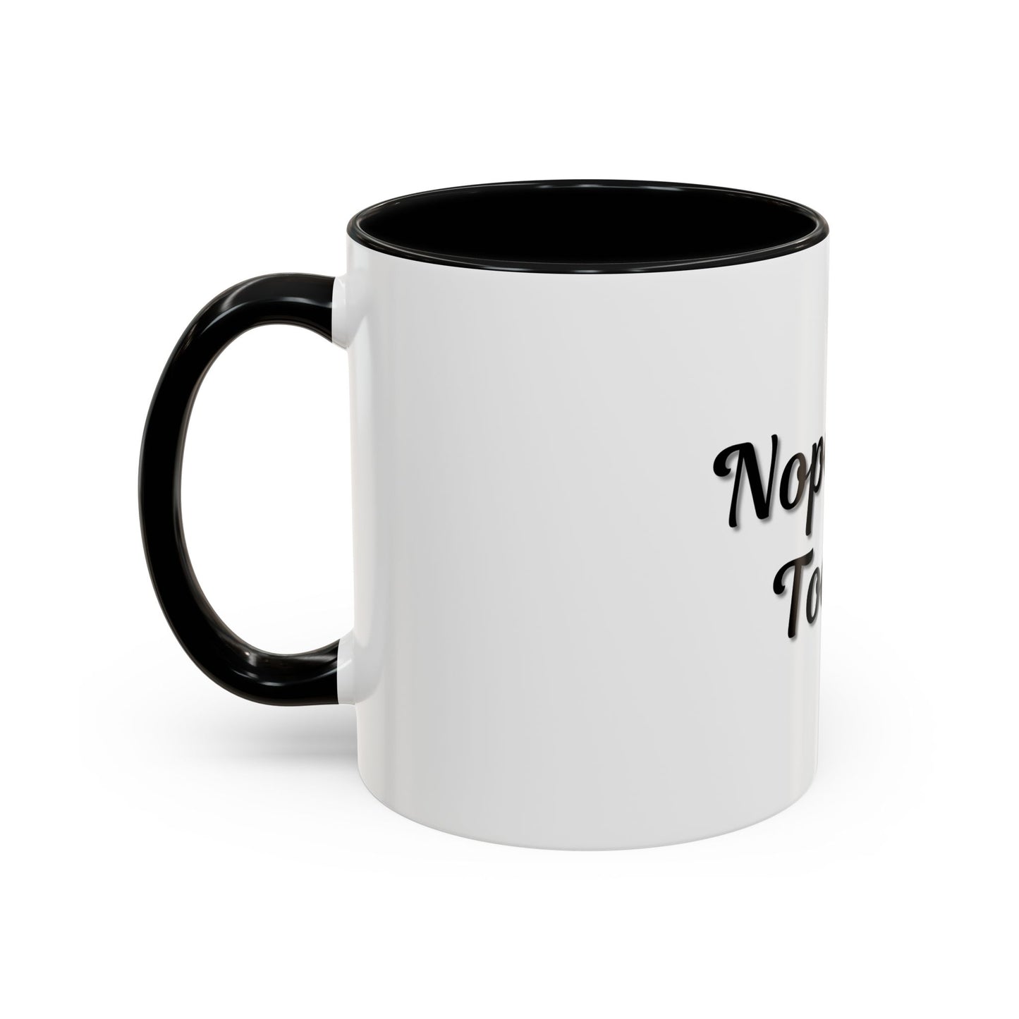 Nope Not Today Coffee Mug - Fun Ceramic Mug for Coffee Lovers - TRV