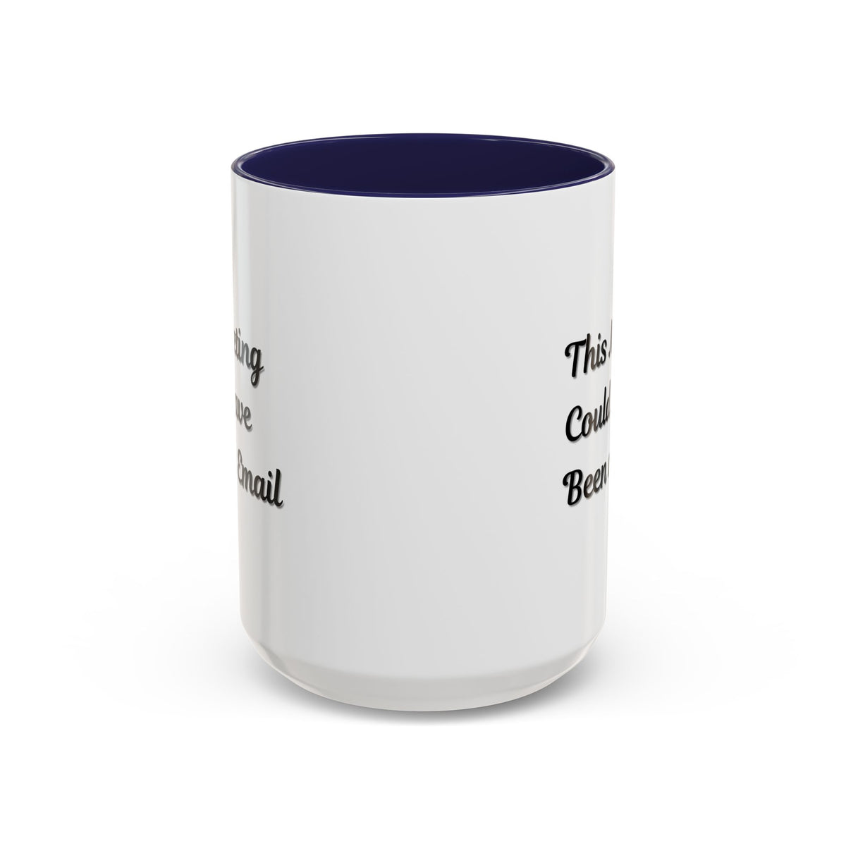 Funny office coffee mug with "This Meeting Could Have Been An Email" phrase, featuring a ceramic mug with black handle and interior.