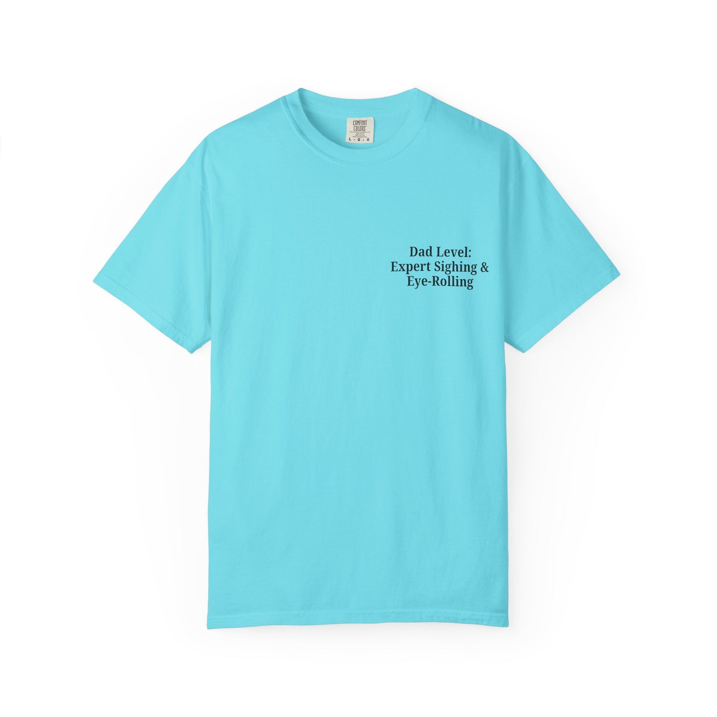 Funny Dad T-Shirt - "Dad Level: Expert Sighing & Eye-Rolling" - Gift for Fathers' Day & Dads - TRV