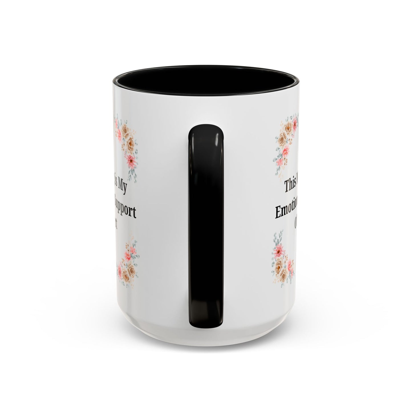 Floral Emotional Support Coffee Mug, Coffee Lover Gift, Funny Mug, Self-Care Necessity, Floral Design Mug, Unique Gift for Friends
