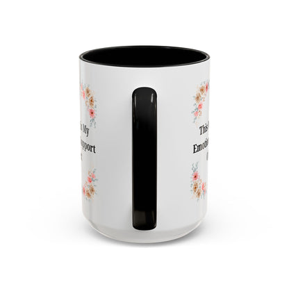 Floral Emotional Support Coffee Mug, Coffee Lover Gift, Funny Mug, Self-Care Necessity, Floral Design Mug, Unique Gift for Friends