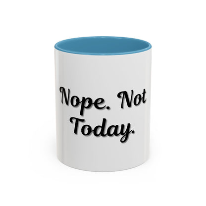 Nope Not Today Coffee Mug - Fun Ceramic Mug for Coffee Lovers - TRV