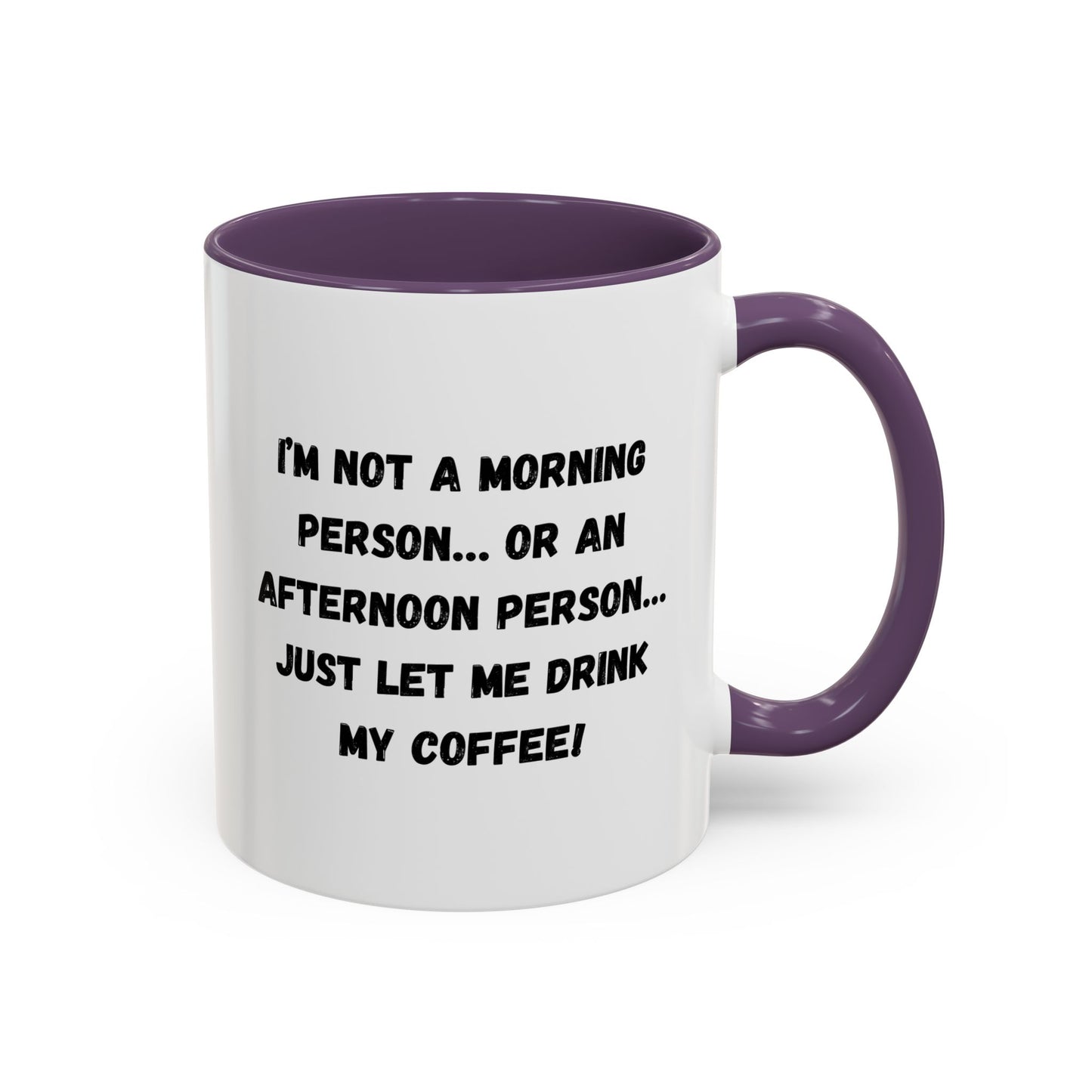 Funny Coffee Mug for Night Owls, I'm Not a Morning Person Mug, Gift for Coffee Lovers, Unique Drinkware, Humor Mug
