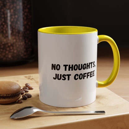 No Thoughts Just Coffee Mug - Fun Coffee Cup, Perfect for Coffee Lovers, Gift for Birthdays, Office Essentials, Unique Caffeine Lover's