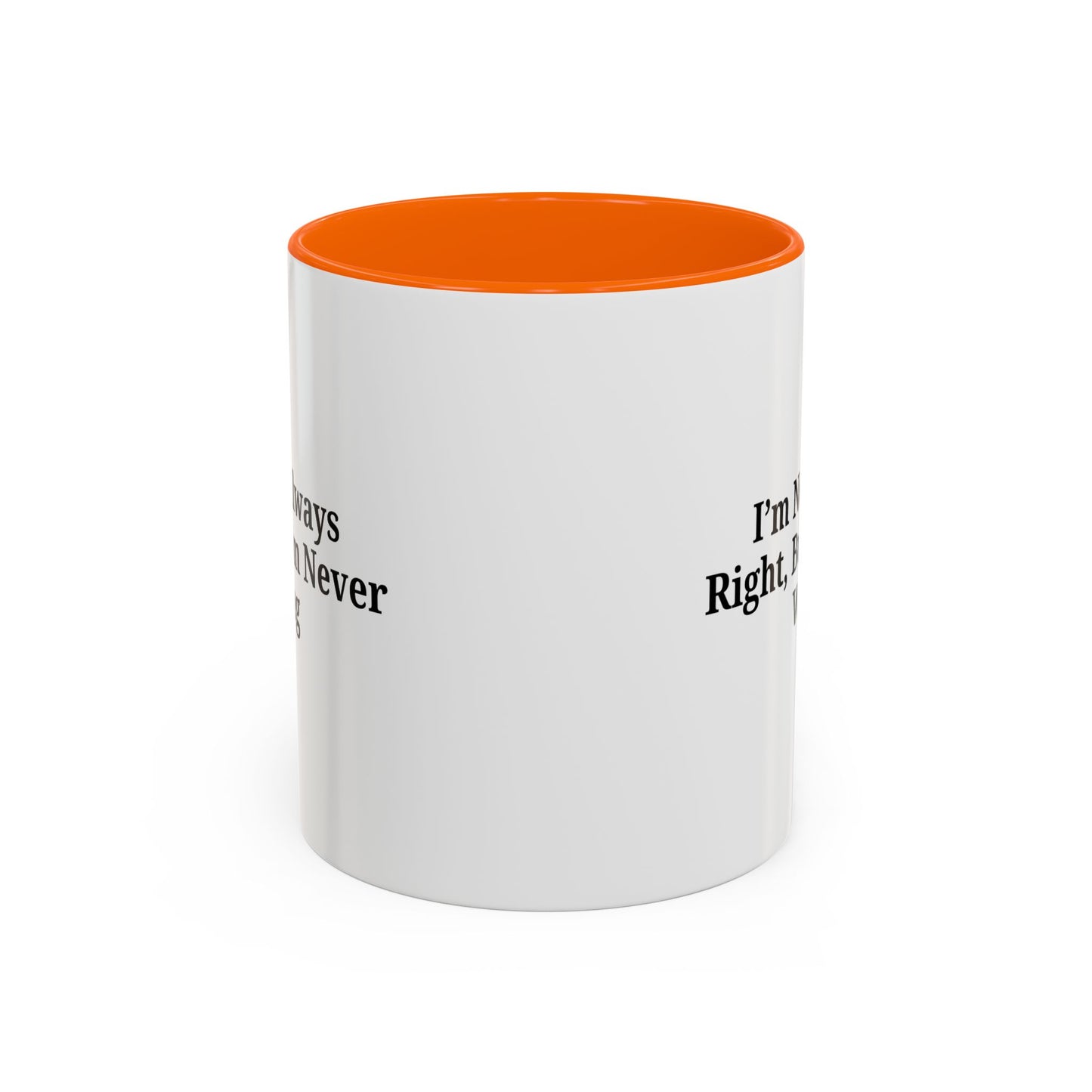 Funny Coffee Mug - Humorous Gift for Coffee Lovers, Gift for Friends, Right Quotes, Motivational Cup, Office Mug - TRV