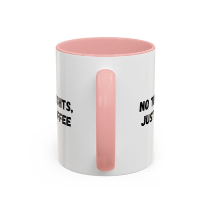 No Thoughts Just Coffee Mug - Fun Coffee Cup, Perfect for Coffee Lovers, Gift for Birthdays, Office Essentials, Unique Caffeine Lover's