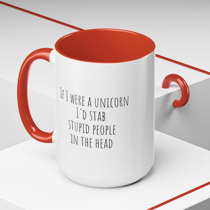 Funny ceramic mug featuring the phrase "If I Were A Unicorn" with a whimsical design, perfect for humorous gift-giving.
