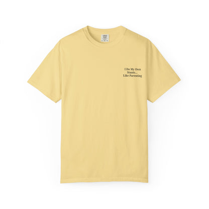 Funny Parenting Quote Unisex Garment-Dyed T-Shirt - TRV