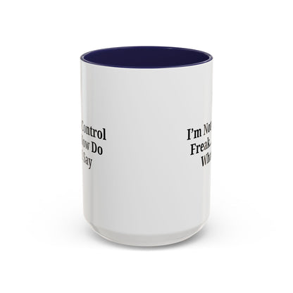 Funny Accent Coffee Mug - I'm Not a Control Freak, Gift for Boss/Office, Unique Tea Cup, Ideal for Birthdays, Humor Lovers - TRV