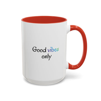 Printify Good Vibes Only coffee mug featuring a positive morning inspirational quote on a white ceramic tea cup.