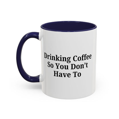 Humorous Coffee Mug - Perfect Gift for Coffee Lovers, Fun Office Decor, Unique Birthday Present, Quirky Kitchenware, Snarky Coffee Cup - TRV