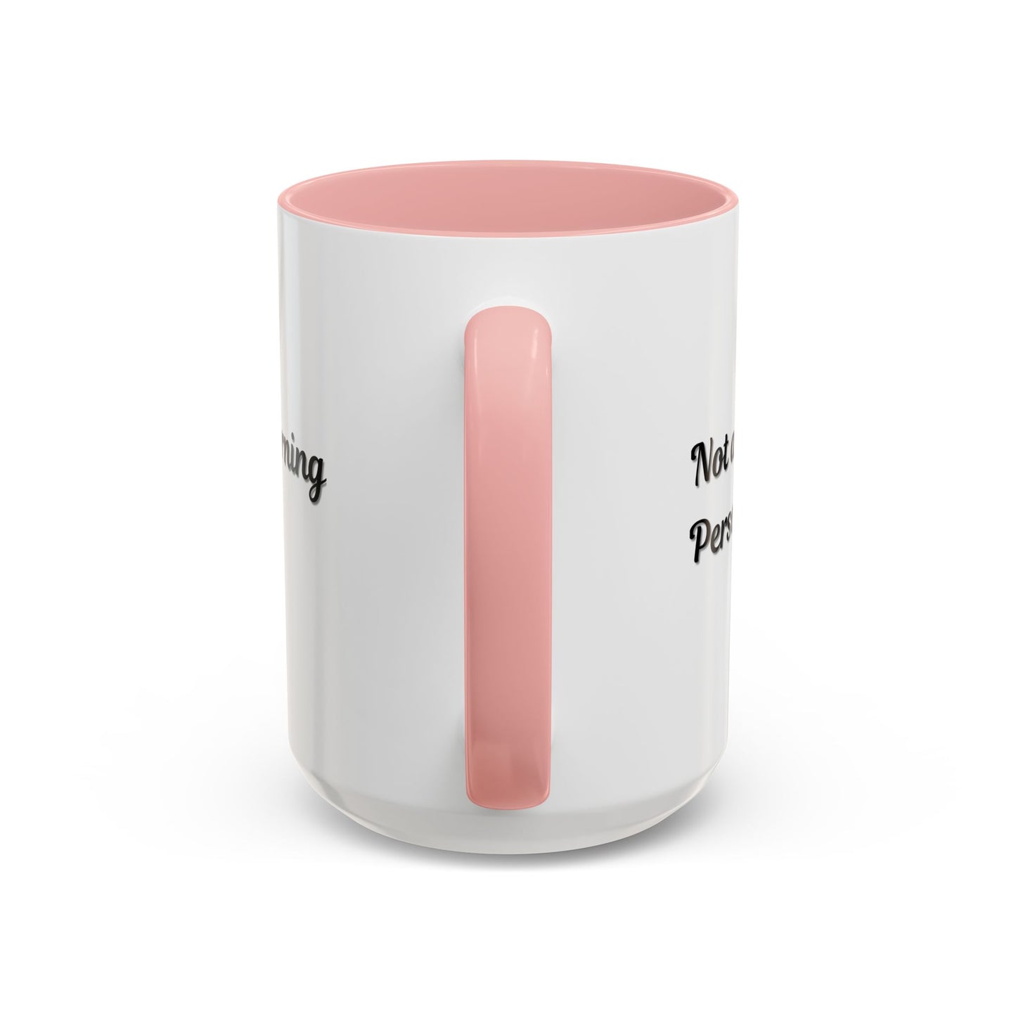 Not a Morning Person Coffee Mug - Funny Accent Mug for Coffee Lovers, 11/15oz