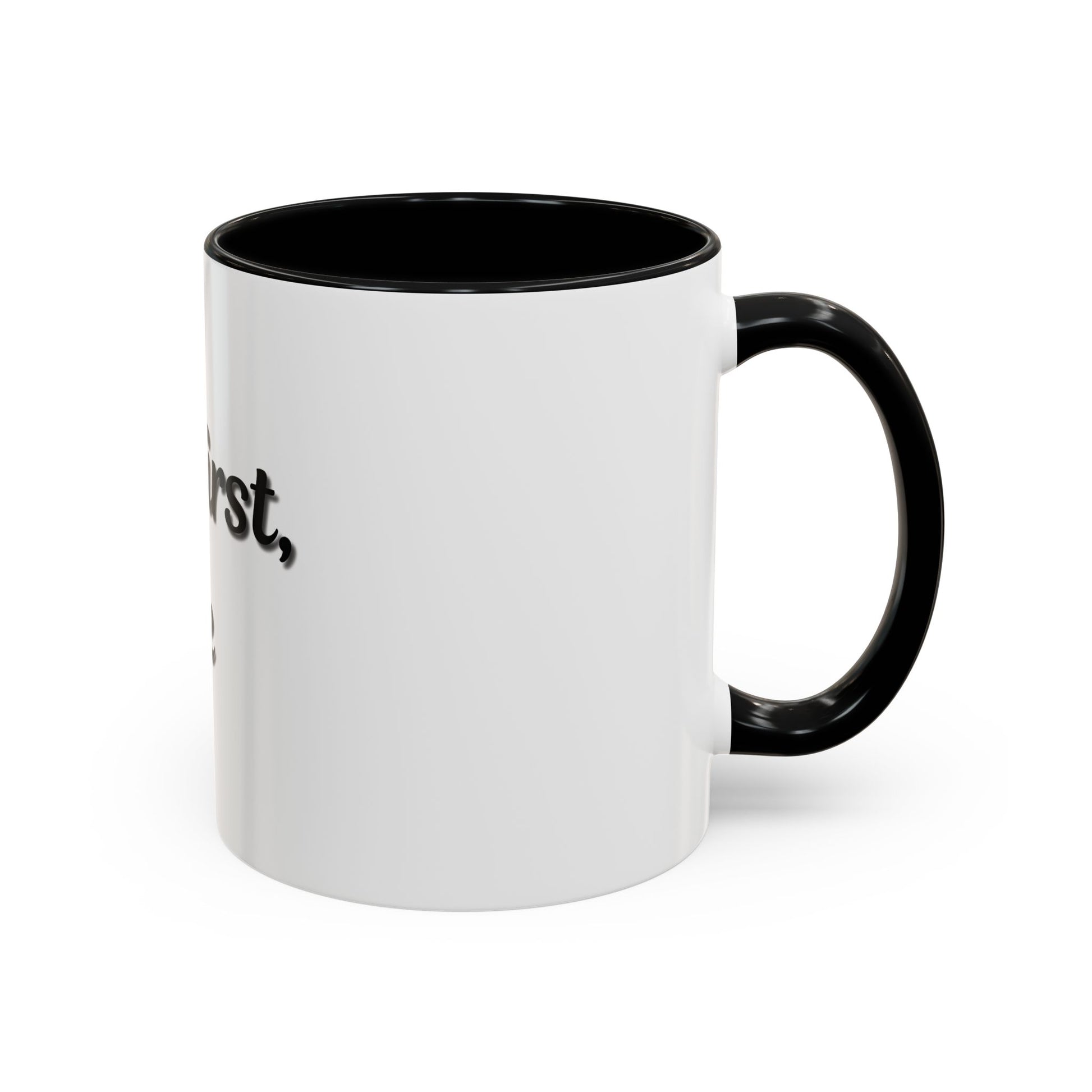 Funny Coffee Mug - "But First, Coffee" - 11 & 15 oz Accent Cup for Coffee Lovers - TRV