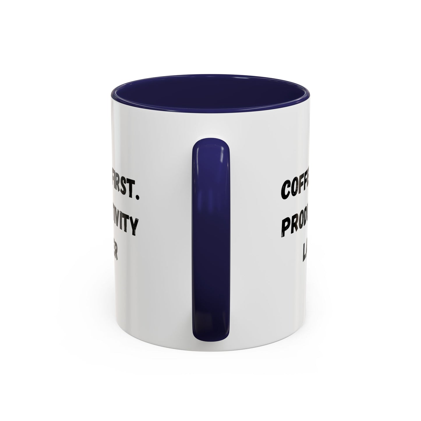 Coffee First Productivity Later Mug - Fun Office Gift, Motivational Coffee Cup, Black Handle Mug, Home Office Decor, Thoughtful Gift