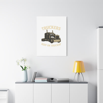 Truckers Canvas Wall Art, Keep on Truckin' Decor, Gift for Drivers, Trucking Artwork, Transportation Gift - TRV