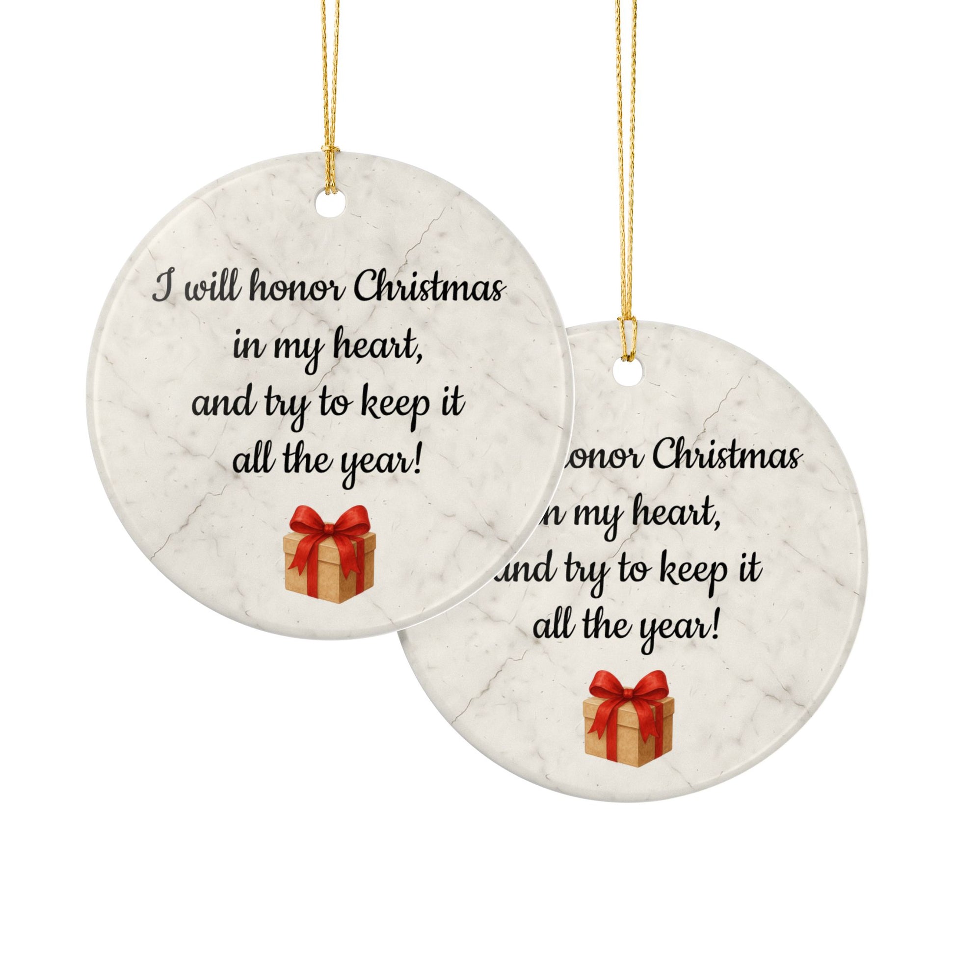 I will honor Christmas in my heart ceramic ornament | Christmas Quote Ornament - TRV