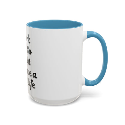 Cat Lover's Accent Coffee Mug - I Work Hard So My Cat Can Have a Better Life - TRV
