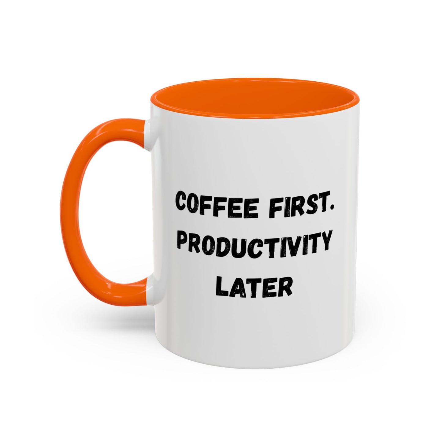 Coffee First Productivity Later Mug - Fun Office Gift, Motivational Coffee Cup, Black Handle Mug, Home Office Decor, Thoughtful Gift