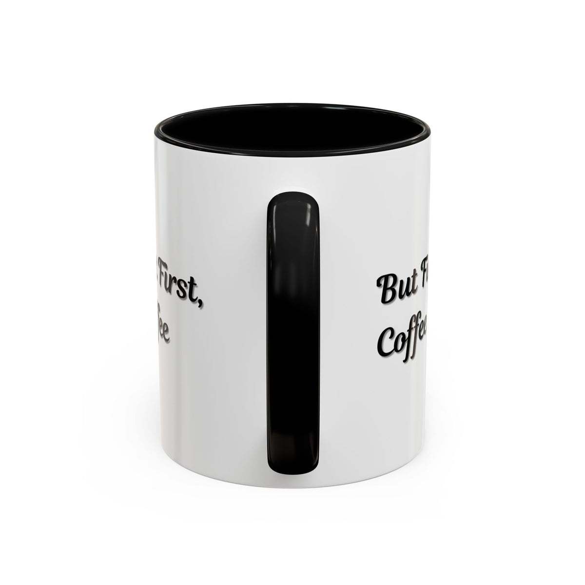 Black handle and rim coffee mug with "But First Coffee" print, 11oz ceramic accent mug by Printify.
