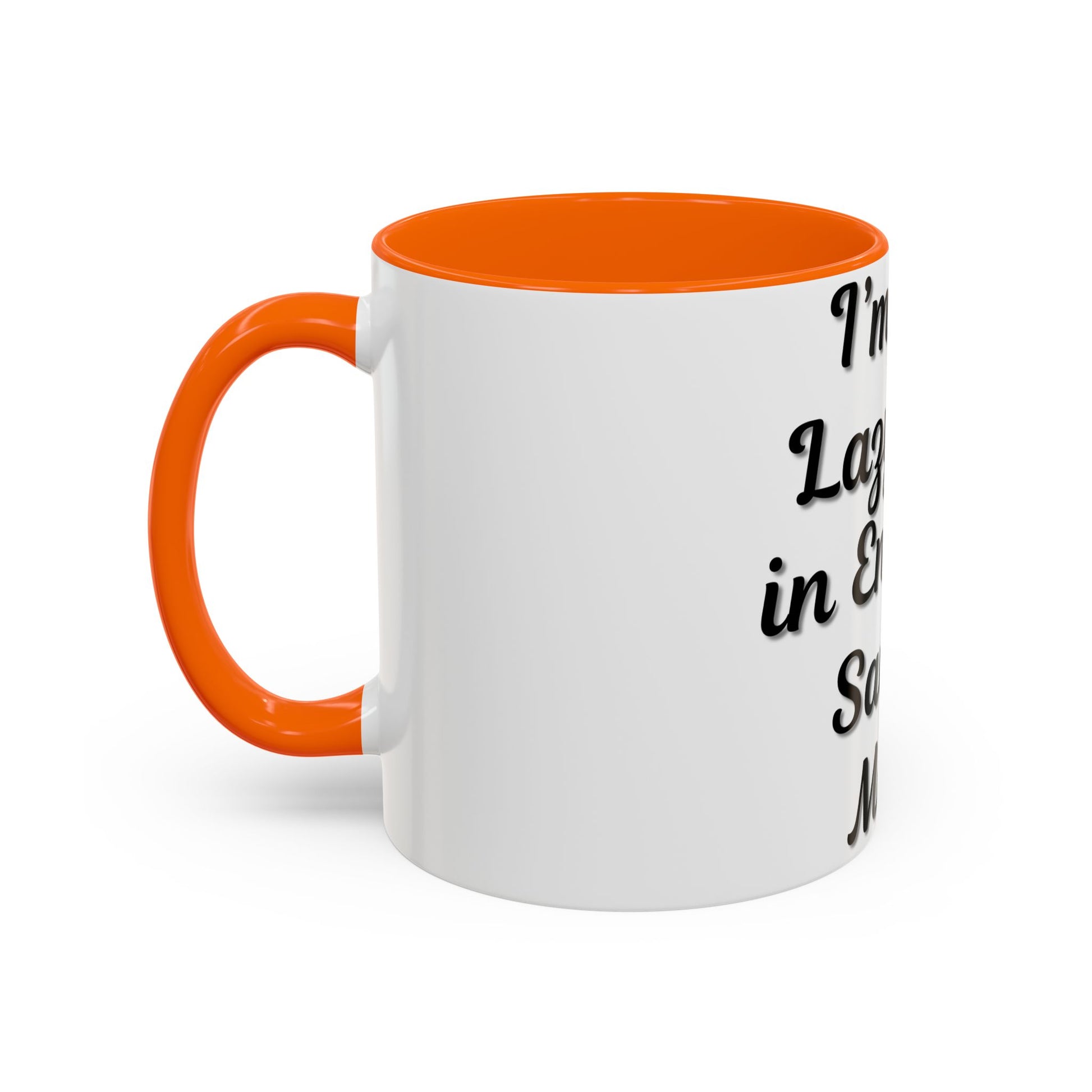 Humorous Coffee Mug - "I'm Not Lazy, I'm in Energy-Saving Mode" - TRV