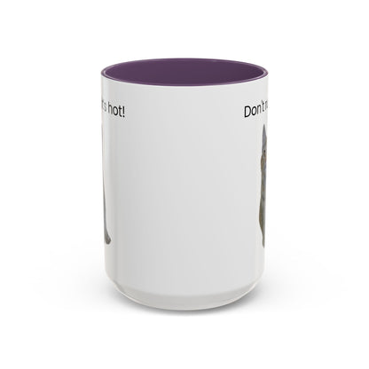 Cat Coffee Mug - "Don't rush, it's hot!" Accent Ceramic Mug (11/15 oz)