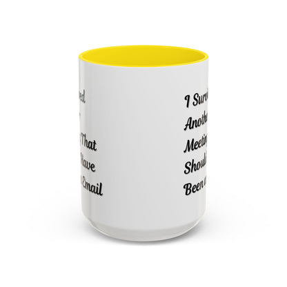 Coffee Mug, Funny Office Mug, Work Meeting Humor, Gift for Coworker, Sarcastic Tea Cup, Boss Gift, Desk Decor, Office Decor