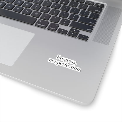 Progress, Not Perfection Sticker — Motivational Kiss-Cut Decal for Laptops & Journals