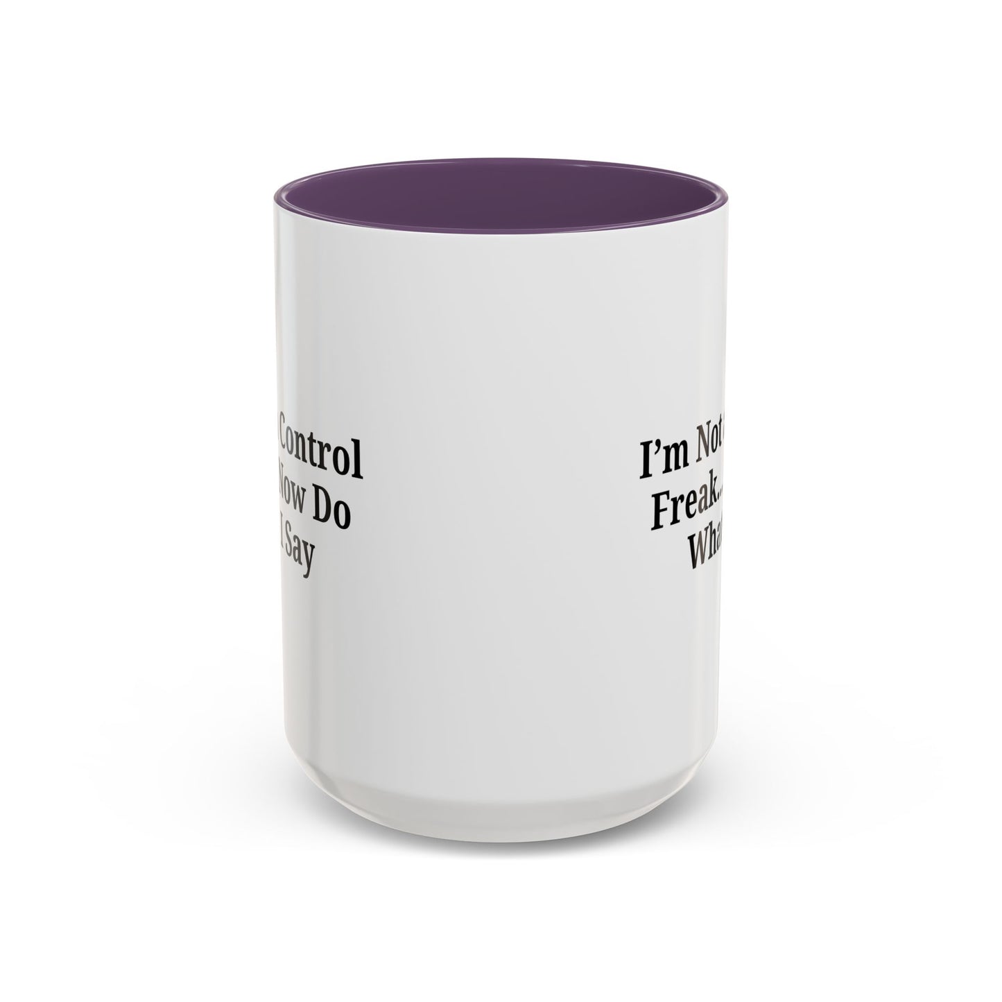 Funny Accent Coffee Mug - I'm Not a Control Freak, Gift for Boss/Office, Unique Tea Cup, Ideal for Birthdays, Humor Lovers - TRV