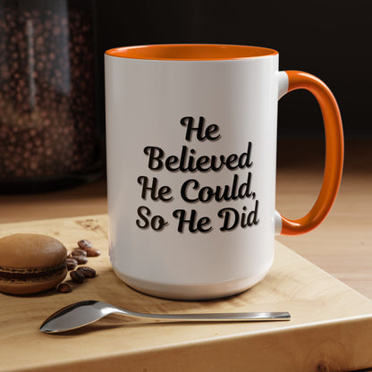 Motivational Accent Mug - 'He Believed He Could, So He Did' - Inspirational Coffee Cup, Gift for Him, Gift for Her, Office Decor, Positive