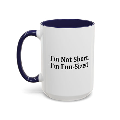 Fun-Sized Quote Coffee Mug - Perfect Gift for Short People - TRV