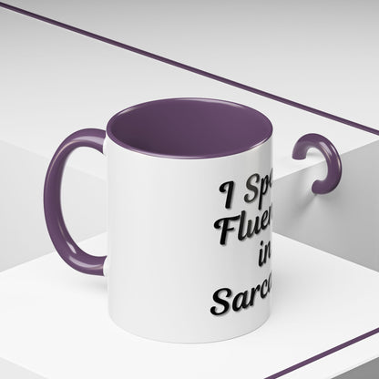 Sarcasm Accent Coffee Mug - I Speak Fluently in Sarcasm - Funny Gift for Coffee Lovers - TRV