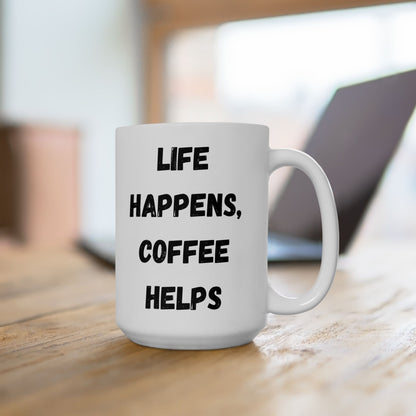 Inspirational Ceramic Mug - 11oz & 15oz - Perfect Gift for Coffee Lovers - TRV