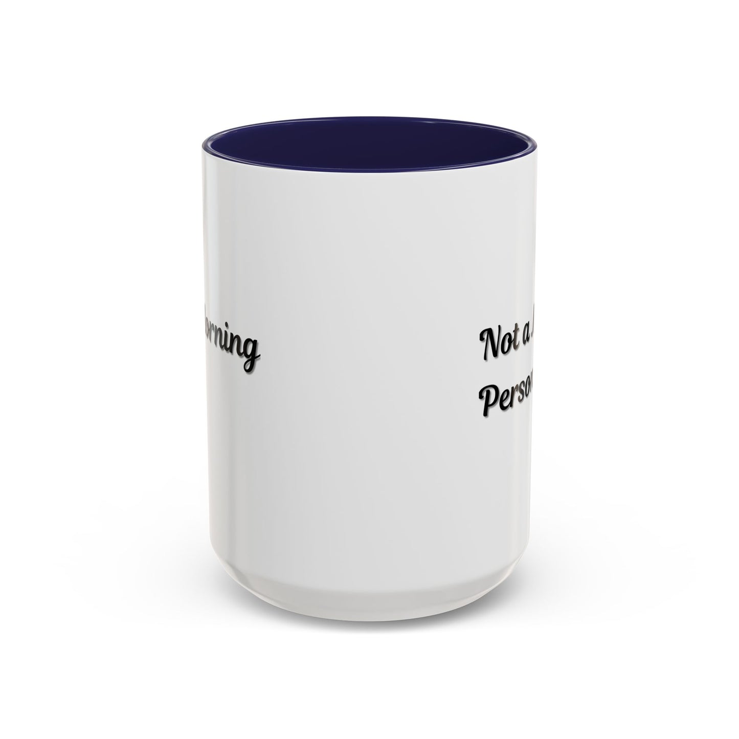 Not a Morning Person Coffee Mug - Funny Accent Mug for Coffee Lovers, 11/15oz