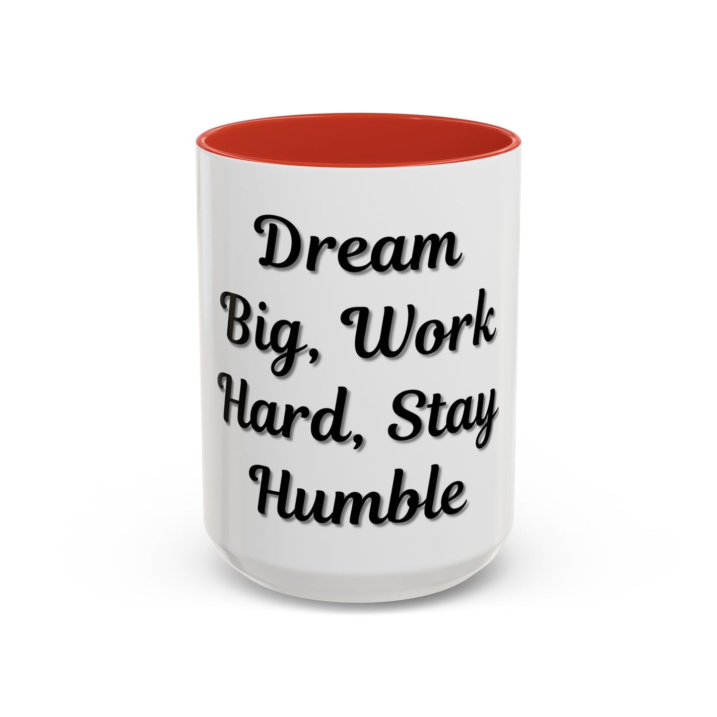 Inspirational Accent Coffee Mug - "Dream Big, Work Hard, Stay Humble" - Motivational 11/15oz - TRV