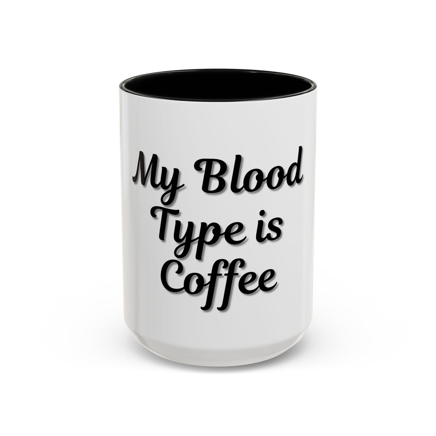 My Blood Type is Coffee Accent Mug - Perfect Gift for Coffee Lovers - TRV