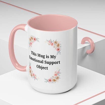 Floral Emotional Support Coffee Mug, Coffee Lover Gift, Funny Mug, Self-Care Necessity, Floral Design Mug, Unique Gift for Friends