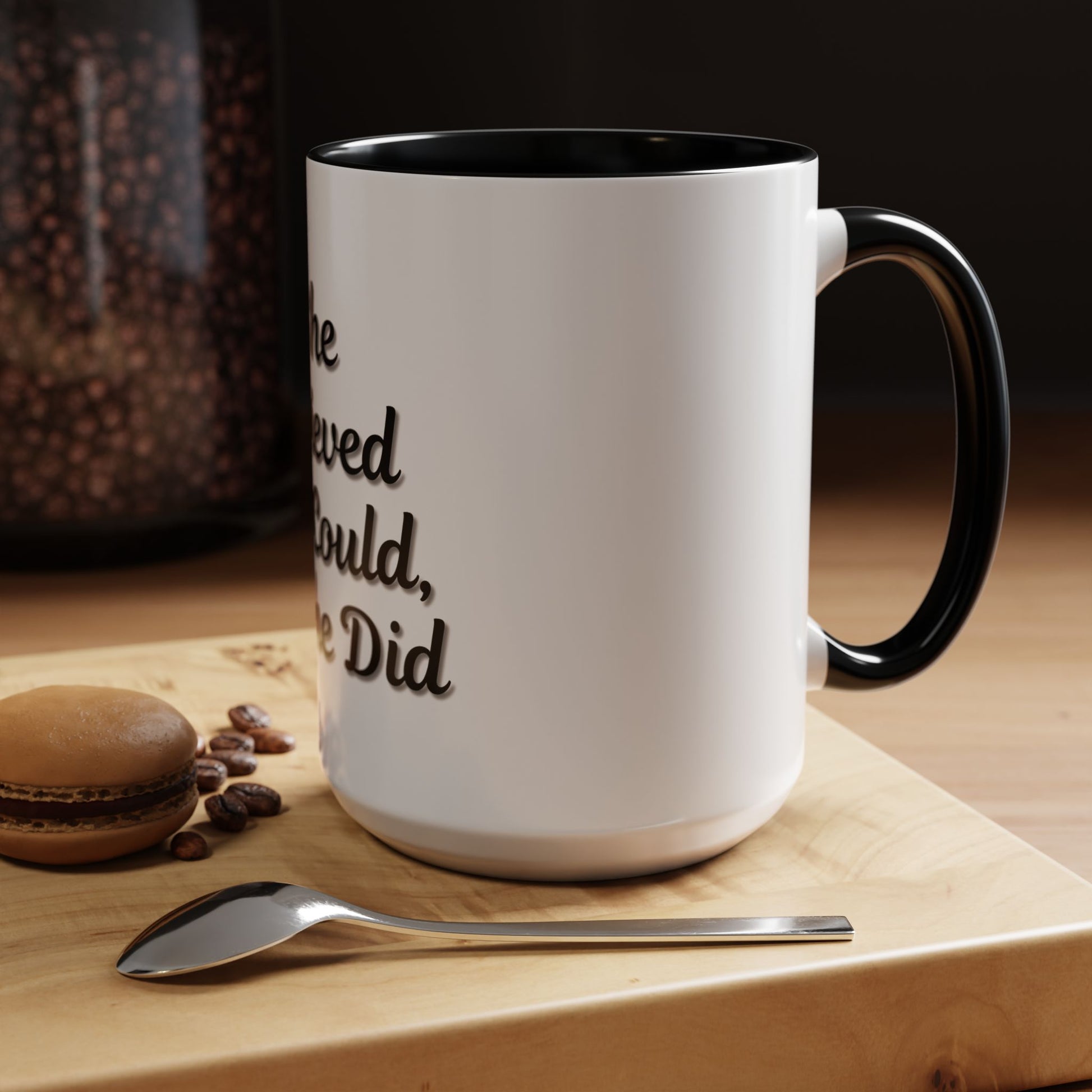 Inspiring Accent Coffee Mug - 'She Believed She Could, So She Did' - 11oz & 15oz - TRV