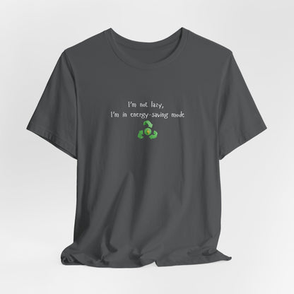 Eco-friendly mock T-shirt with humorous "I’m Not Lazy, I’m an Energy-Saving" print, casual fit, in black fabric.