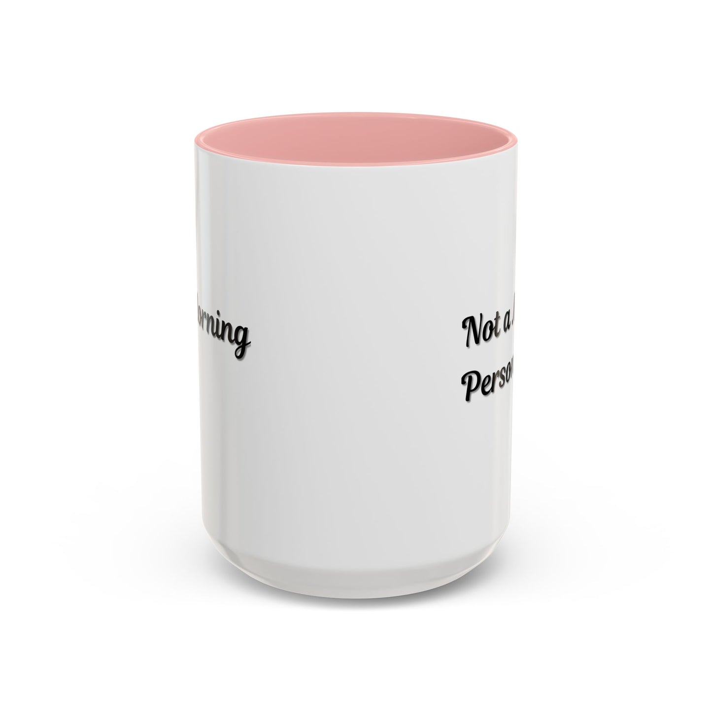 Not a Morning Person Coffee Mug - Funny Accent Mug for Coffee Lovers, 11/15oz