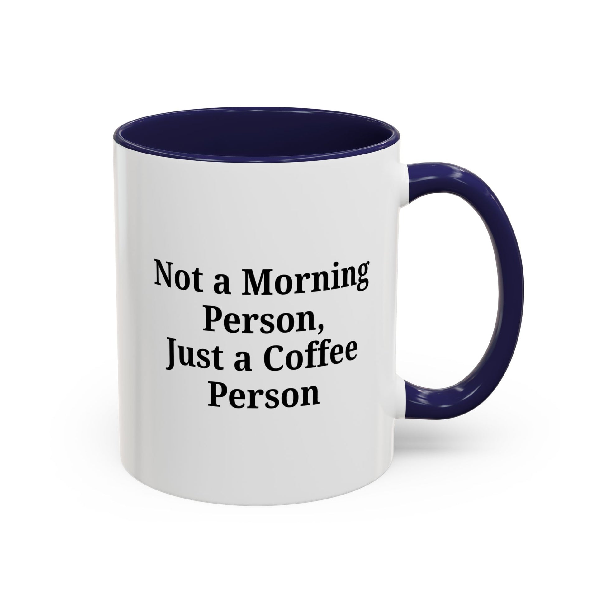 Coffee Lover's Accent Mug, Perfect for Gifting, Home Office Decor, Not a Morning Person, Coffee Enthusiast, Funny Coffee Mug - TRV