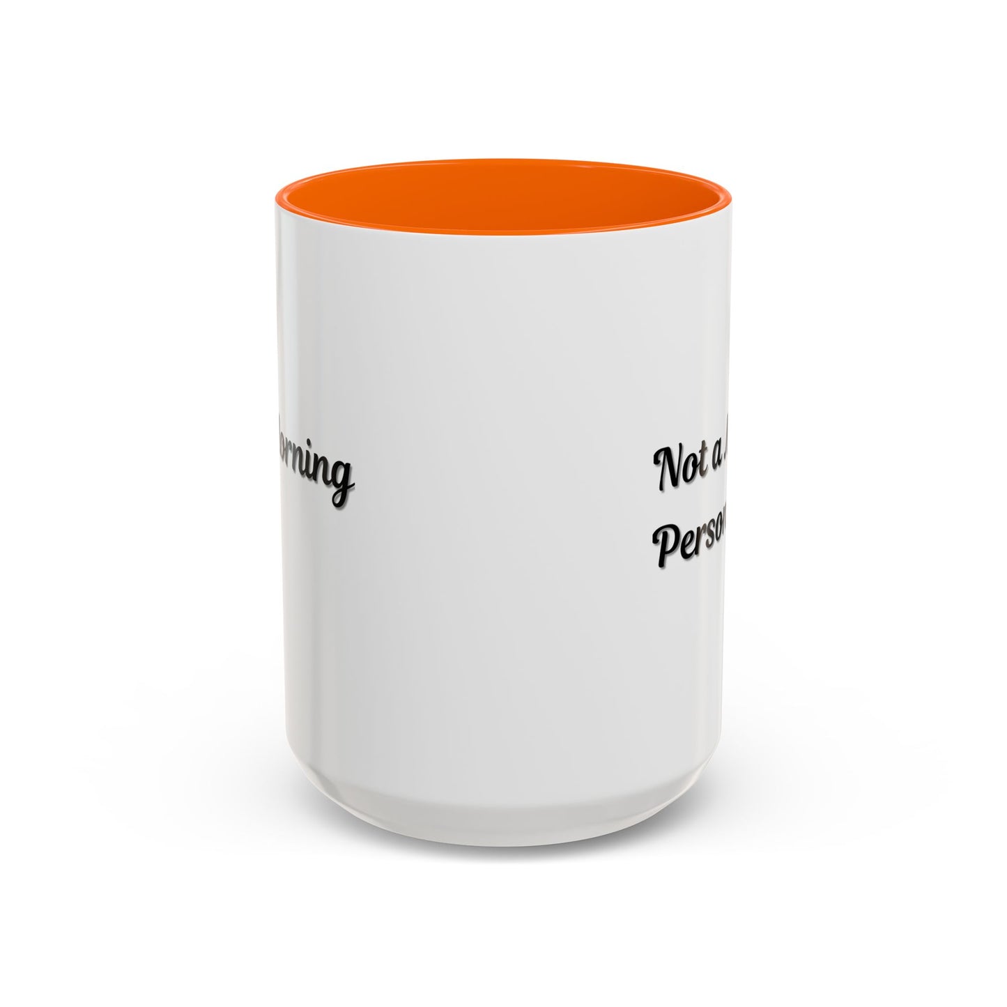 Not a Morning Person Coffee Mug - Funny Accent Mug for Coffee Lovers, 11/15oz