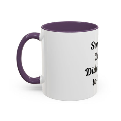 Funny Accent Coffee Mug - "Sorry I’m Late, I Didn’t Want to Come" - Perfect Gift for Coffee Lovers - TRV