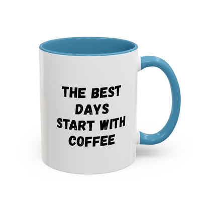Ceramic coffee mug with "The Best Days Start With Coffee" print, 11oz size, featuring a white background and colorful lettering.
