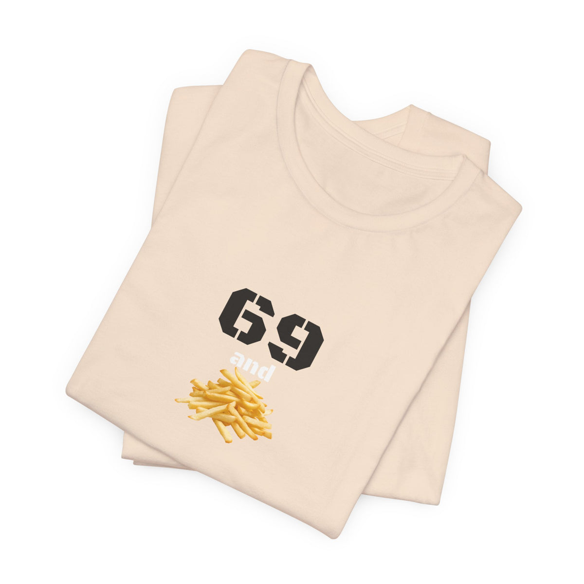 Unisex graphic T-shirt with funny 69 and French fries design, featuring colorful cartoon-style print on a casual tee.