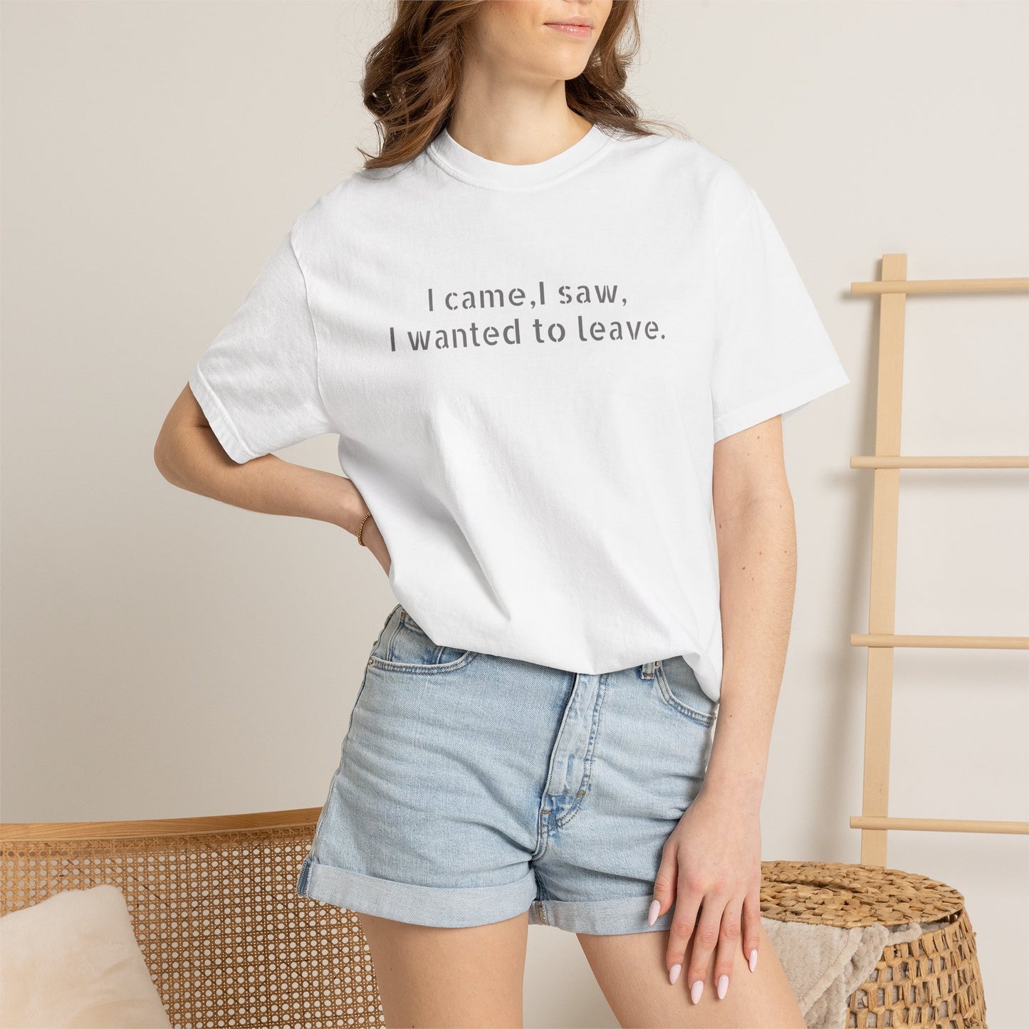 I came, I saw, I wanted to leave T-shirt | Minimal Text Tee