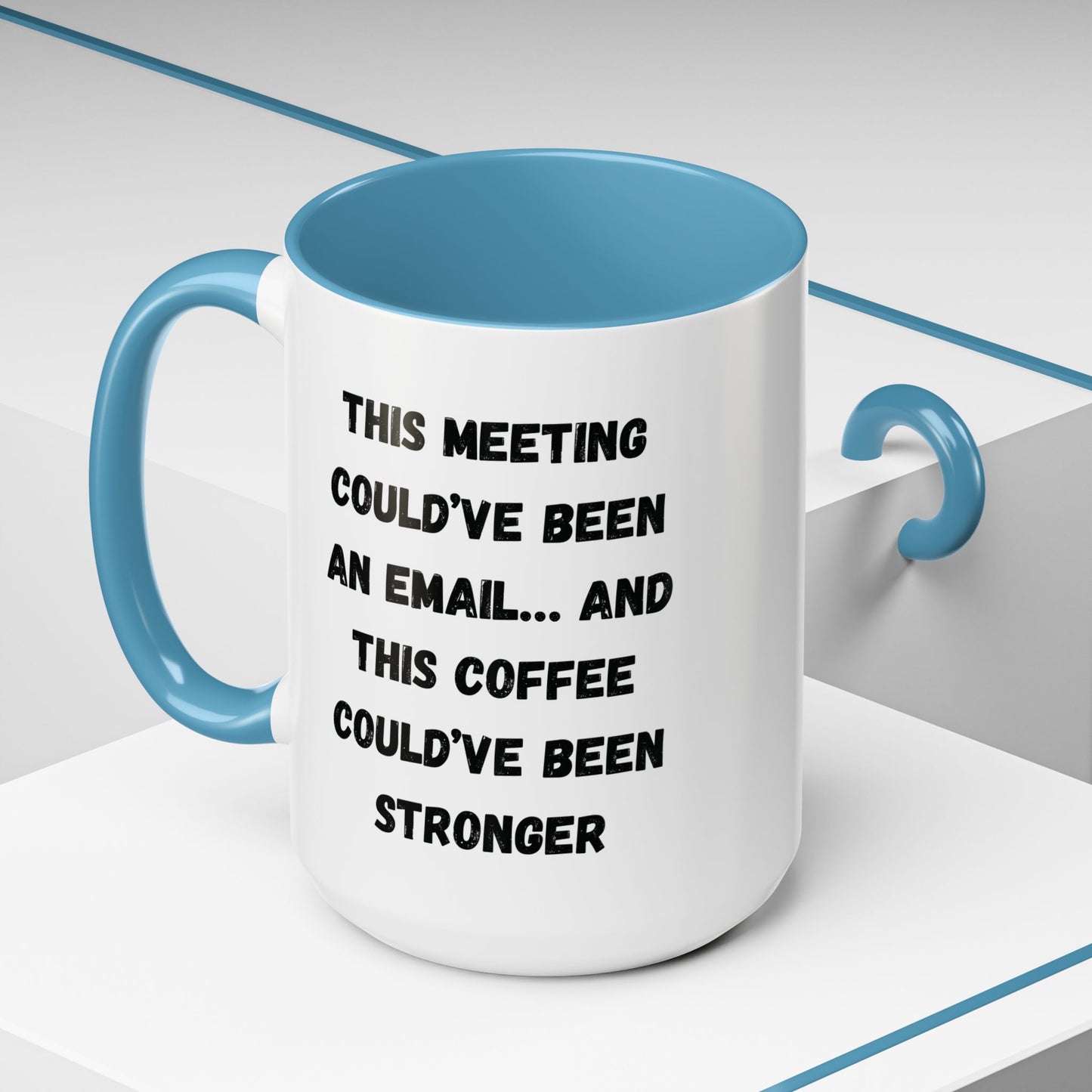 Funny Office Coffee Mug - This Meeting Could've Been an Email Mug, Gift for Coworkers, Work From Home Humor, Coffee Lover Gift, Motivational