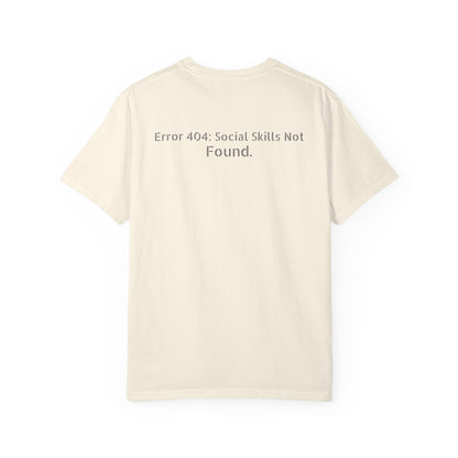 Error 404 Social Skills Not Found T-Shirt | Funny Tech Humor Tee