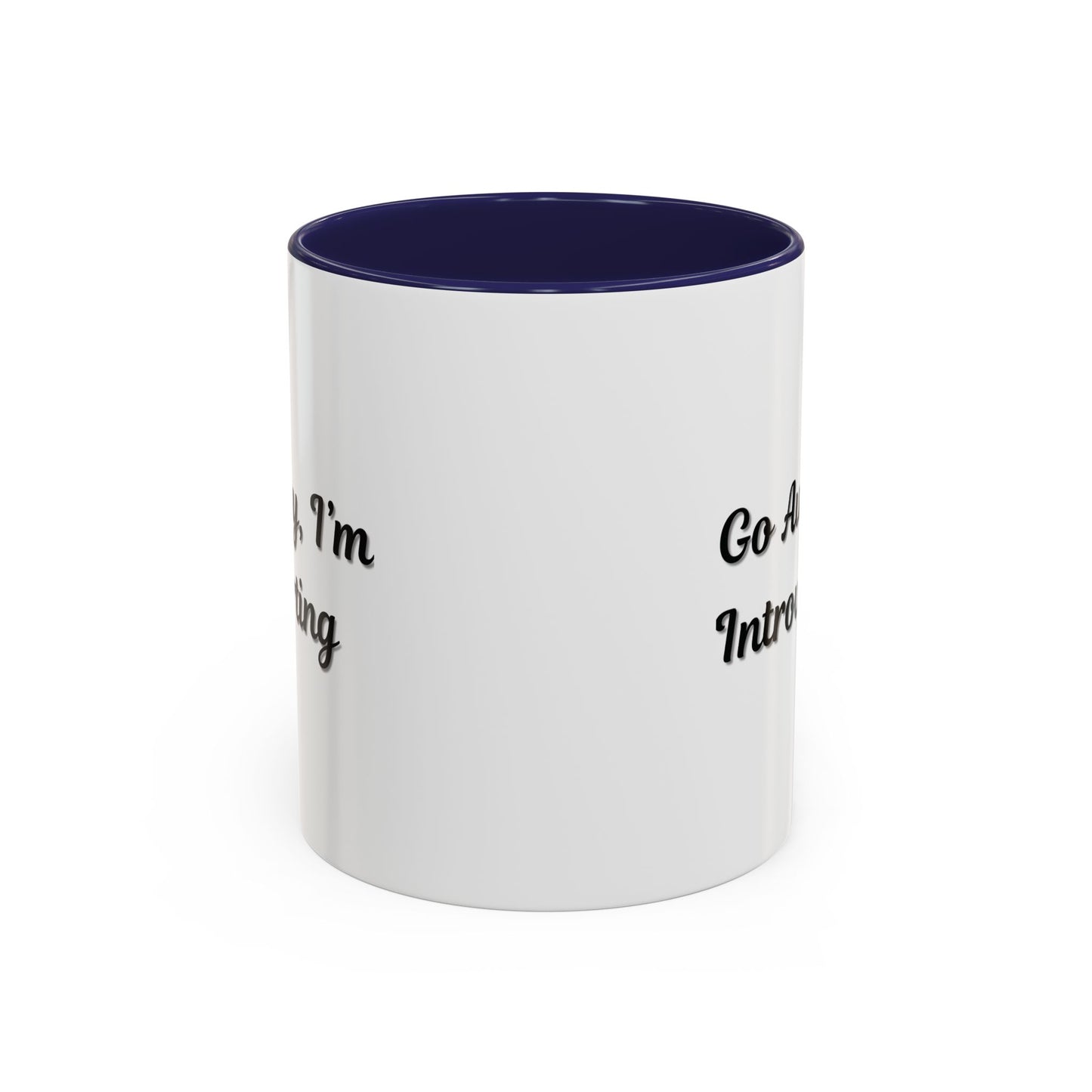 Go Away, I'm Introverting Accent Coffee Mug — Funny Introvert Ceramic Mug (11/15oz)