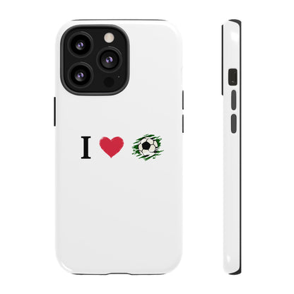 Soccer Phone Case, I Love Soccer, Tough Case Cover, Sporty Phone Accessories, Gift for Soccer Lovers, Unique Soccer Design - TRV