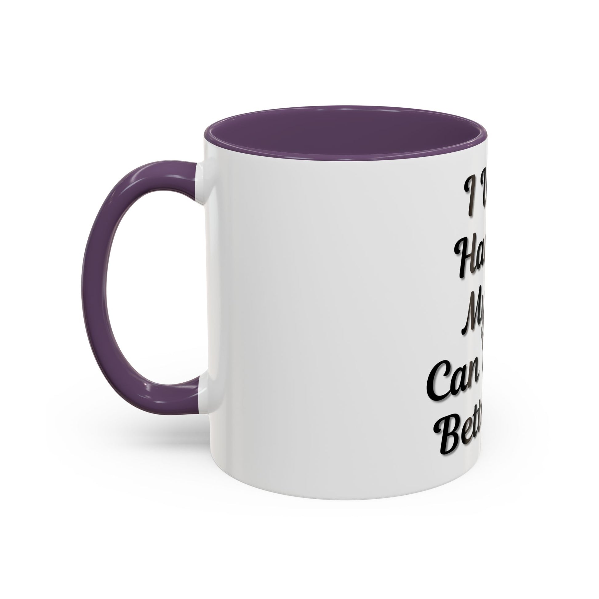 Cat Lover's Accent Coffee Mug - I Work Hard So My Cat Can Have a Better Life - TRV
